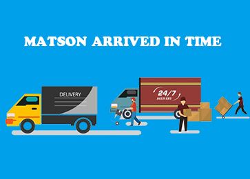 MATSON ARRIVED ON TIME